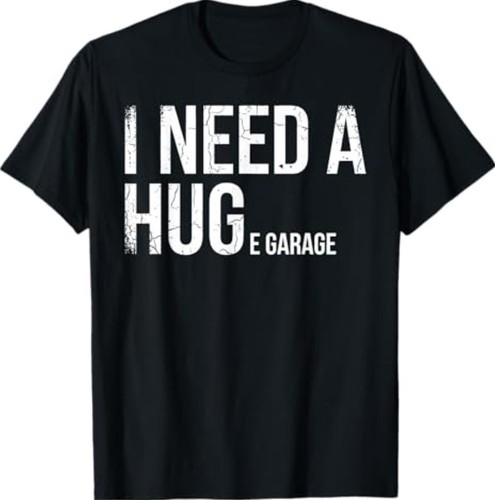 Need huge garage - need,